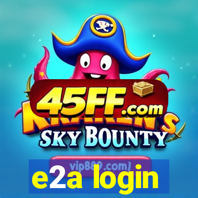 e2a login